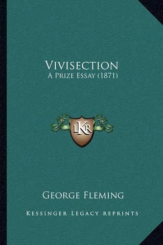 Vivisection: A Prize Essay (1871)