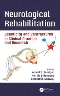 Cover image for Neurological Rehabilitation: Spasticity and Contractures in Clinical Practice and Research