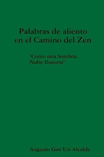 Cover image for Palabras de aliento en el Camino del Zen OComo una sombra, Nube IlusoriaO