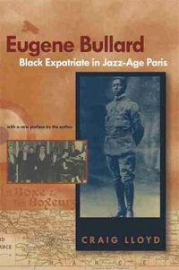 Cover image for Eugene Bullard, Black Expatriate in Jazz-age Paris