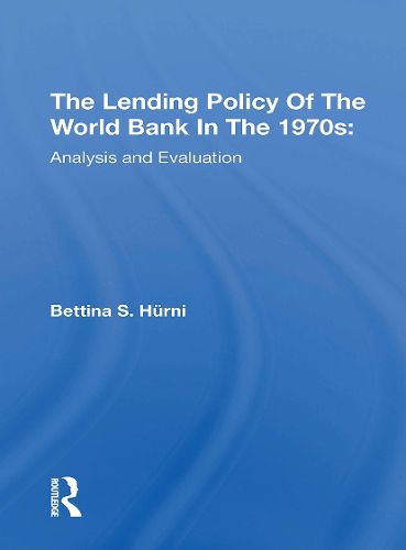 The Lending Policy Of The World Bank In The 1970s