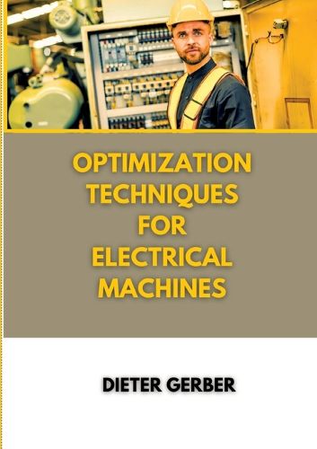 Cover image for Optimization techniques for electrical machines