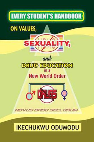 Cover image for Every Student's Handbook on Values, Sexuality and Drug Education in a New World Order