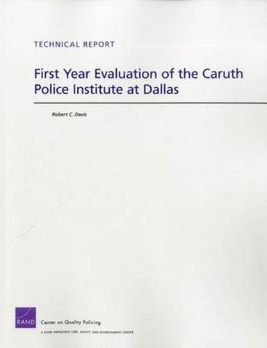 First Year Evaluation of the Caruth Police Institute at Dallas