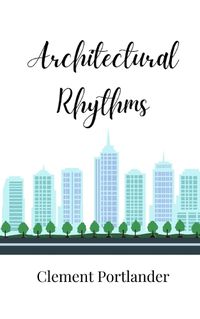 Cover image for Architectural Rhythms