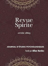 Cover image for Revue Spirite (Ann e 1865)