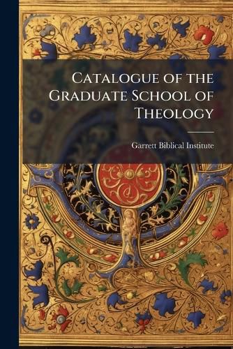 Cover image for Catalogue of the Graduate School of Theology
