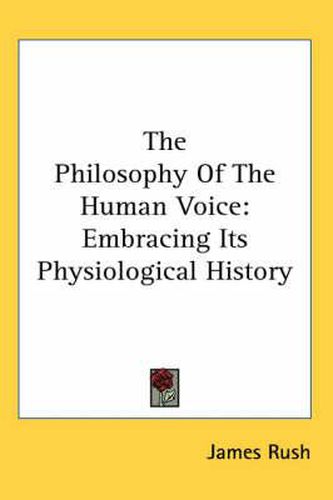 Cover image for The Philosophy of the Human Voice: Embracing Its Physiological History