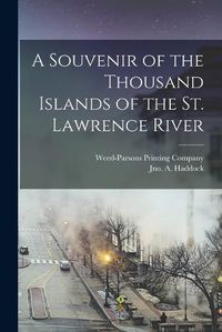 Cover image for A Souvenir of the Thousand Islands of the St. Lawrence River