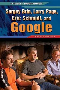 Cover image for Sergey Brin, Larry Page, Eric Schmidt, and Google