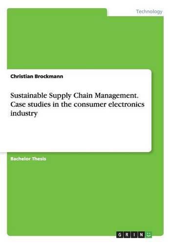 Cover image for Sustainable Supply Chain Management. Case studies in the consumer electronics industry