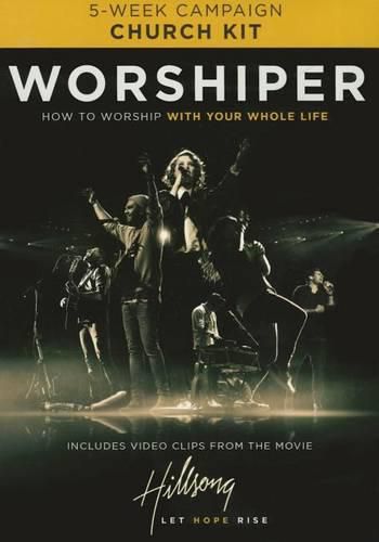 Cover image for Worshiper Church Kit: How to Worship with Your Whole Life