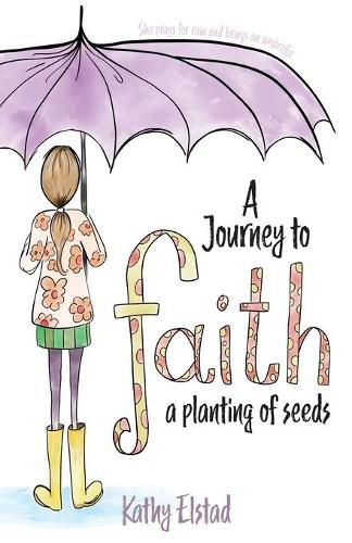 Cover image for A Journey to Faith: A Planting of Seeds