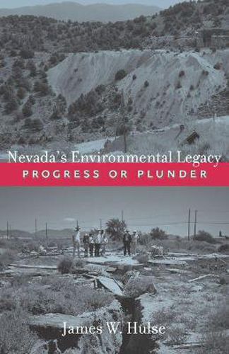 Cover image for Nevada's Environmental Legacy: Progress or Plunder