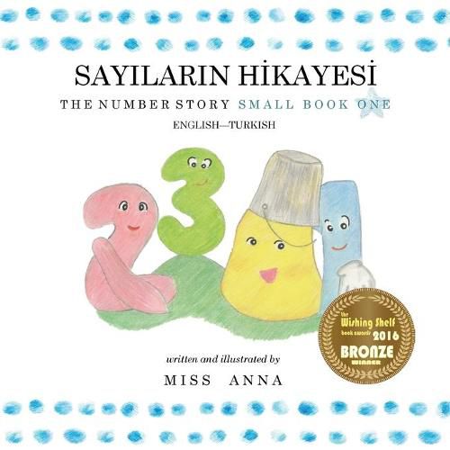 Cover image for The Number Story 1 SAYILARIN H&#304;KAYES&#304;: Small Book One English-Turkish