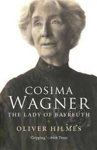 Cover image for Cosima Wagner: The Lady of Bayreuth