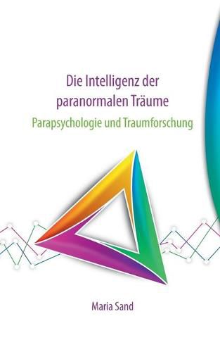 Cover image for Die Intelligenz der paranormalen Traume: Parapsychologie und Traumforschung