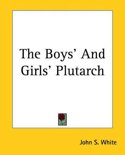 Cover image for The Boys' And Girls' Plutarch