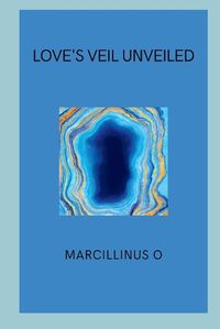 Cover image for Love's Veil Unveiled