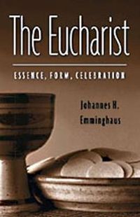 Cover image for The Eucharist: Essence, Form, Celebration: Second Revised Edition