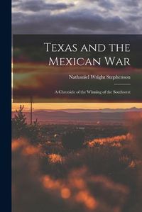 Cover image for Texas and the Mexican War