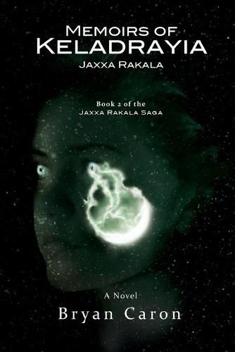 Cover image for Memoirs of Keladrayia: Jaxxa Rakala