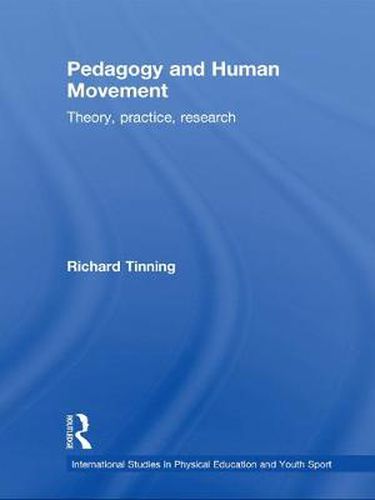 Cover image for Pedagogy and Human Movement: Theory, Practice, Research