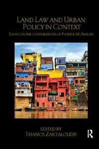 Cover image for Land Law and Urban Policy in Context: Essays on the Contributions of Patrick McAuslan