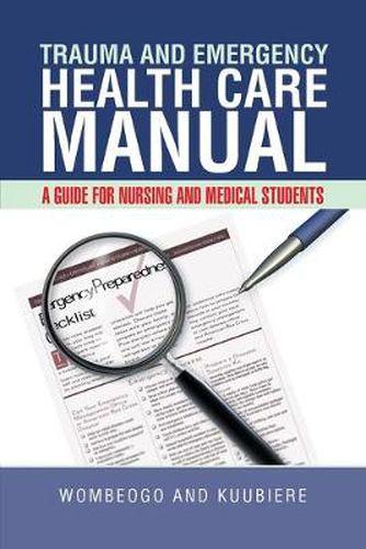 Cover image for Trauma and Emergency Health Care Manual: A Guide for Nursing and Medical Students