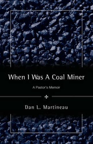 Cover image for When I Was A Coal Miner