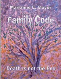 Cover image for Family Code: Death Is Not The End