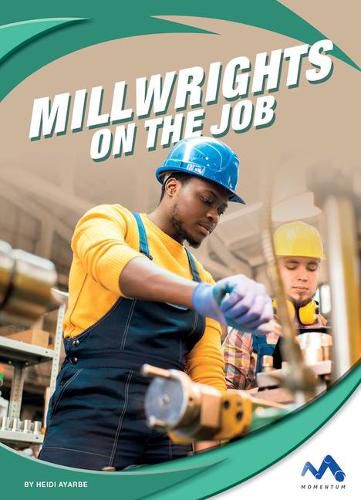 Cover image for Millwrights on the Job