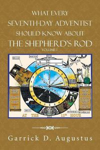 Cover image for What Every Seventh-Day Adventist Should Know About the Shepherd'S Rod