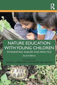 Cover image for Nature Education with Young Children: Integrating Inquiry and Practice