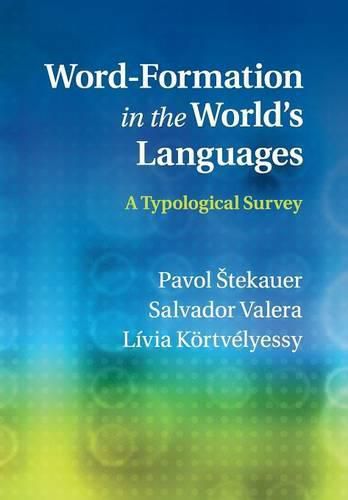 Cover image for Word-Formation in the World's Languages: A Typological Survey