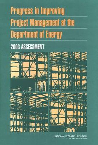 Cover image for Progress in Improving Project Management at the Department of Energy: 2003 Assessment