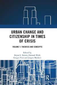 Cover image for Urban Change and Citizenship in Times of Crisis: Volume 1: Theories and Concepts