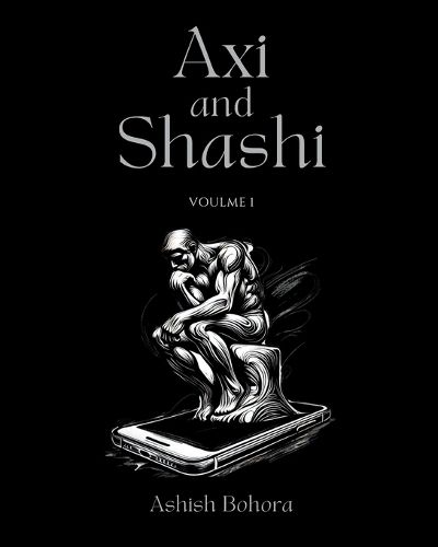 Cover image for Axi and Shashi Voulme 1