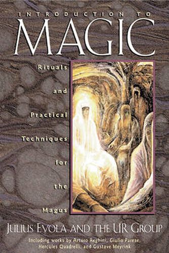 Introduction to Magic: Rituals and Practical Techniques for the Magus
