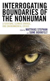 Cover image for Interrogating Boundaries of the Nonhuman
