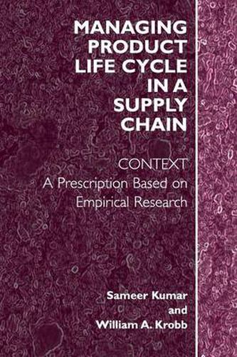 Cover image for Managing Product Life Cycle in a Supply Chain: Context: A Prescription Based on  Empirical Research