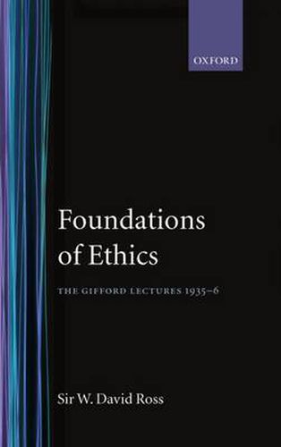 Cover image for The Foundations of Ethics: The Gifford Lectures 1935-6