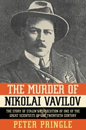 Cover image for Murder of Nikolai Vavilov: The Story of Stalin's Persecution of One..