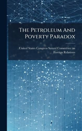 Cover image for The Petroleum And Poverty Paradox