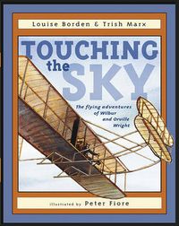 Cover image for Touching the Sky: The Flying Adventures of Wilbur and Orville Wright