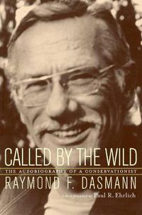 Cover image for Called by the Wild: The Autobiography  of a Conservationist