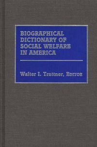 Cover image for Biographical Dictionary of Social Welfare in America