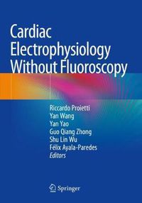 Cover image for Cardiac Electrophysiology Without Fluoroscopy