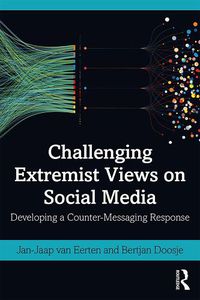 Cover image for Challenging Extremist Views on Social Media: Developing a Counter-Messaging Response