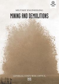 Cover image for Military Engineering Mining and Demolitions (General Staff, 1915)